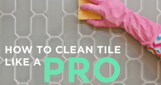 How To Clean Tile Like a Pro